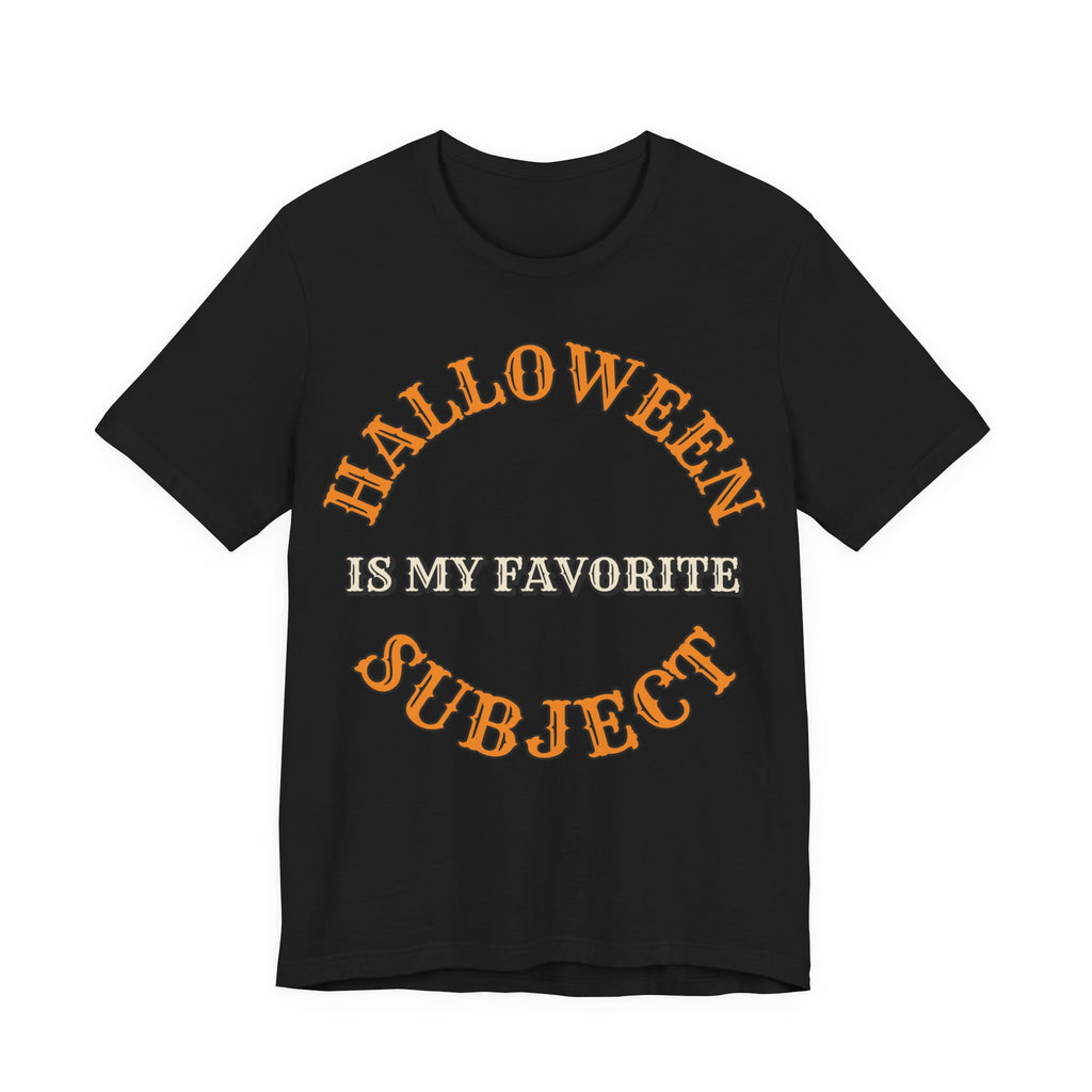 Halloween Is My Favorite Subject Shirt | Teacher Halloween Shirt | Spooky Teacher Shirt | Gift for Teachers | Halloween 2026