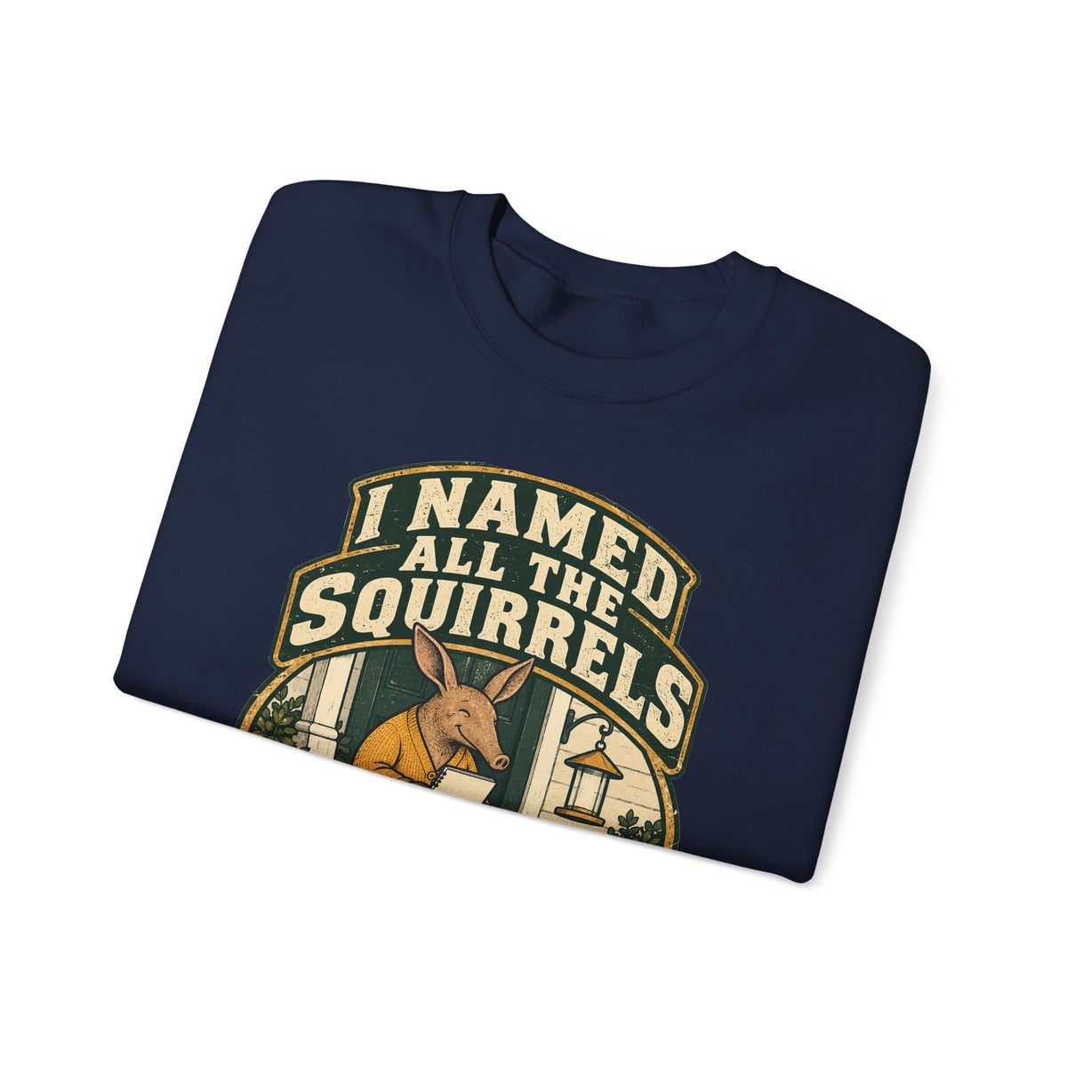 Funny Retirement Sweatshirt I Named All The Squirrels Retired Gift Comfort Colors Tee for Men and Women