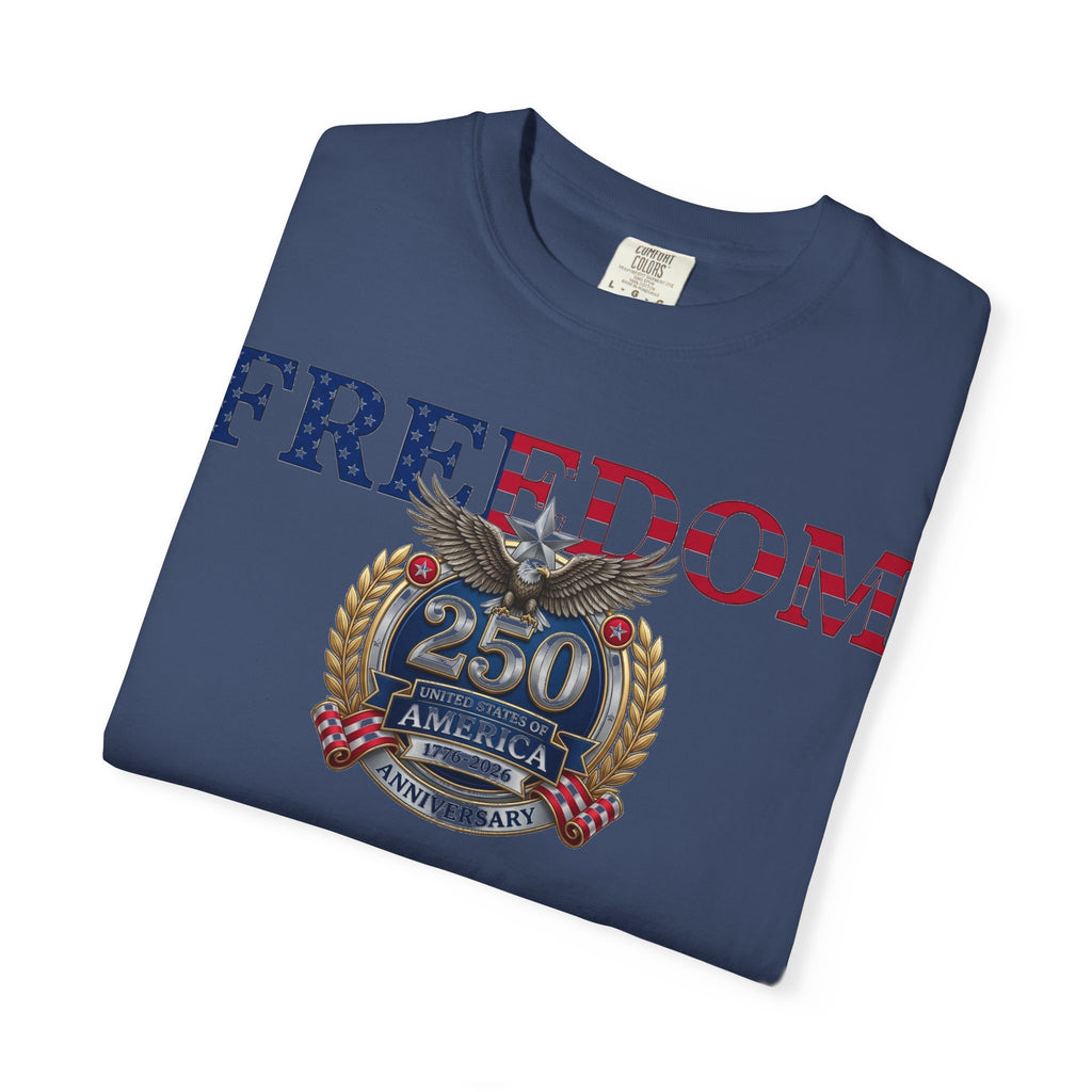 Freedom America 250 Shirt, Semiquincentennial 1776-2026 Tee, Patriotic Anniversary Shirt, Fourth Of July Gift