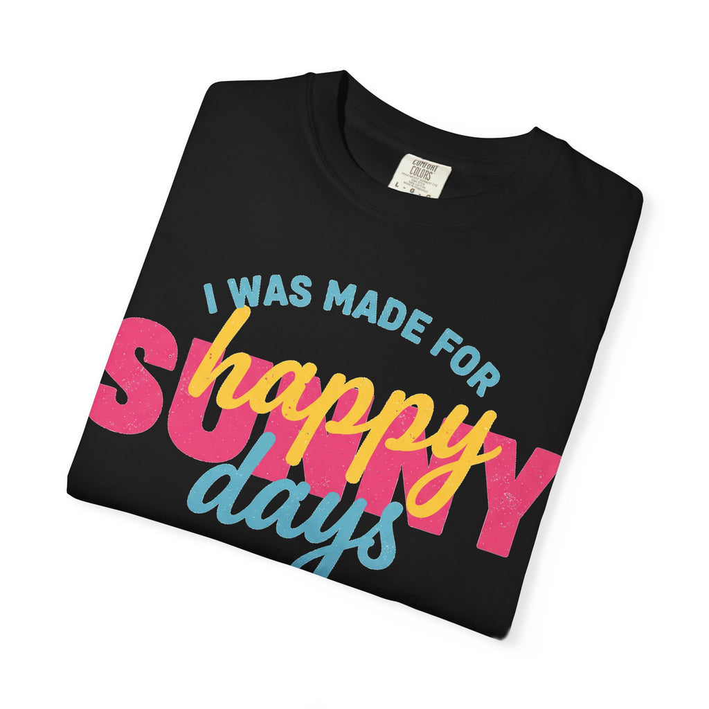 I Was Made For Happy Sunny Days Pastel Shirt, Soft Retro Summer Tee, Beach Vacation Shirt, Summer Gift