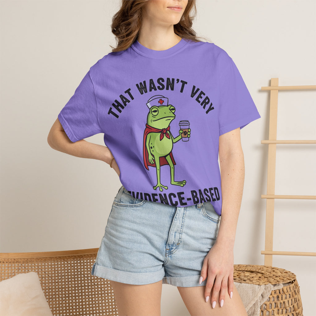 That Wasn't Very Evidence-Based Of You Bold Shirt, Superhero Frog Nurse Tee, Funny RN Shirt, Nurse Gift