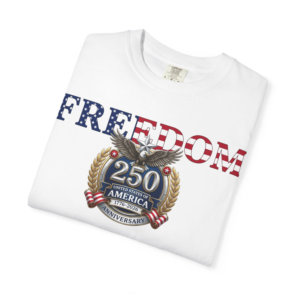 Freedom America 250 Shirt, Semiquincentennial 1776-2026 Tee, Patriotic Anniversary Shirt, Fourth Of July Gift