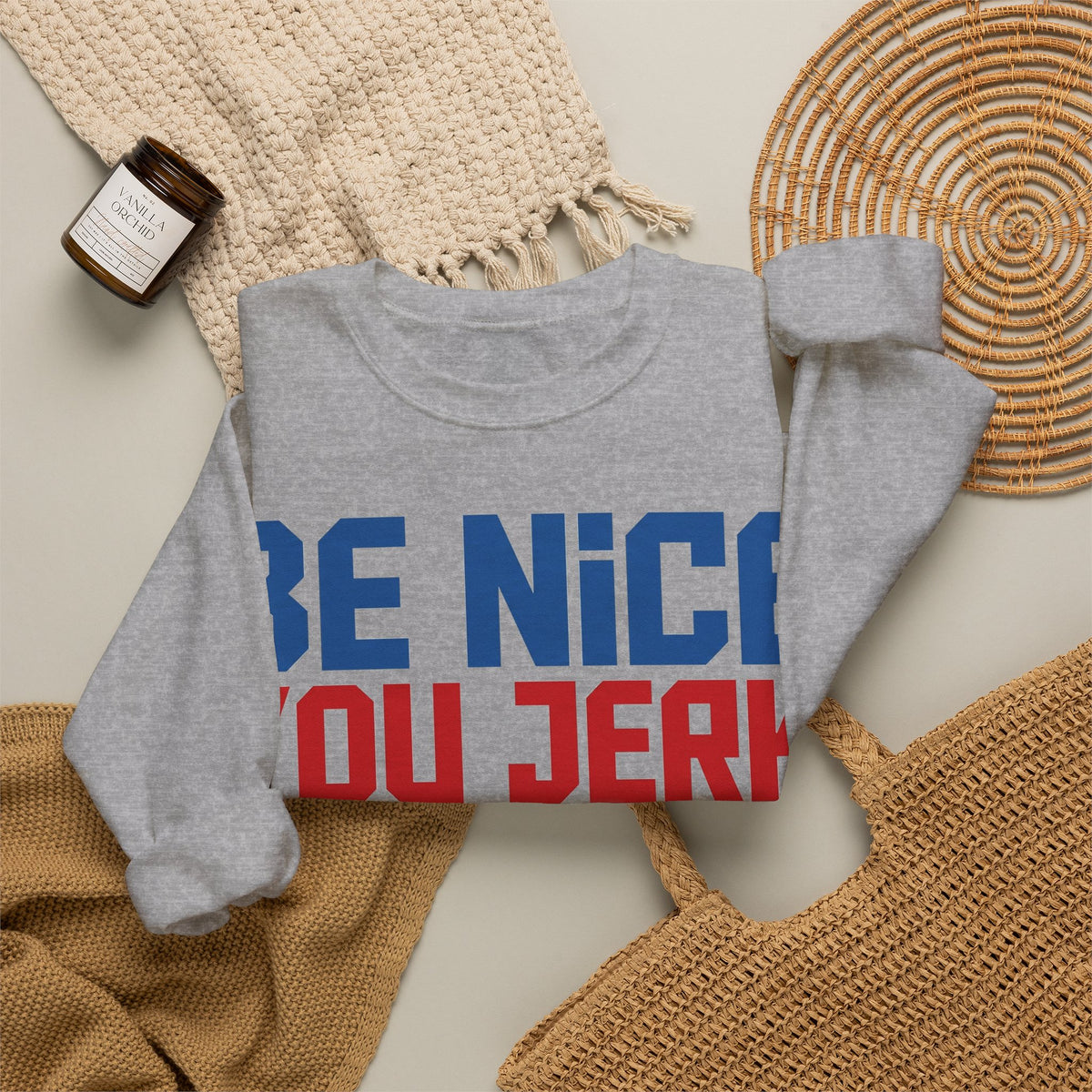Be Nice You Jerk Sweatshirt, Funny Sarcastic Kindness Sweatshirt, Retro Bold Typography Sweatshirt, Funny Gift for Friend, Sassy Graphic Swe