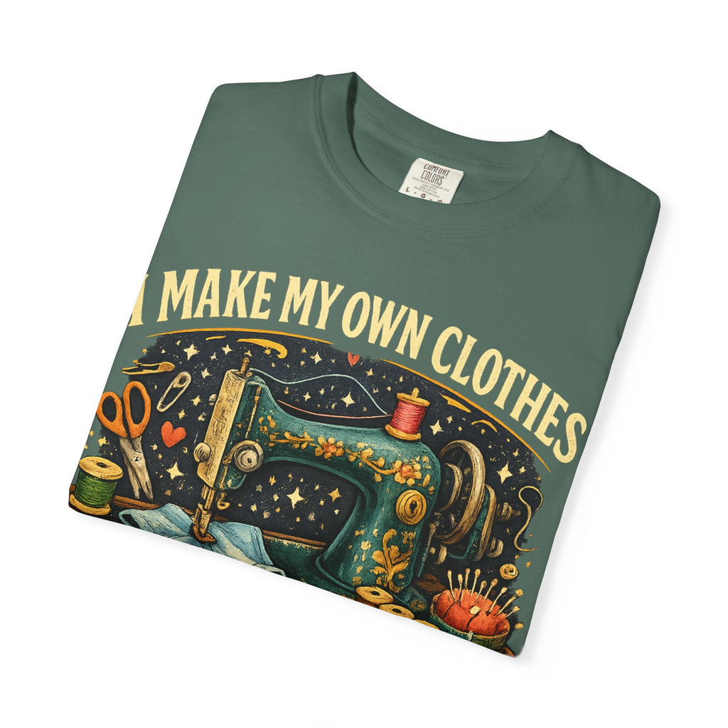 Sewing Lover T-Shirt — “I Make My Own Clothes (And Yes That Pocket Works)”