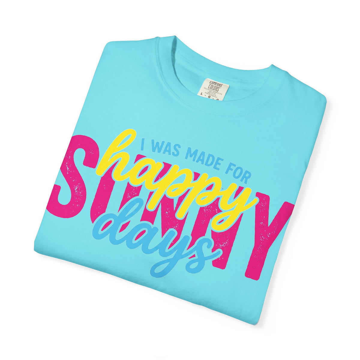 I Was Made For Happy Sunny Days Shirt, Retro Summer Typography Tee, Bright Beach Shirt, Summer Gift