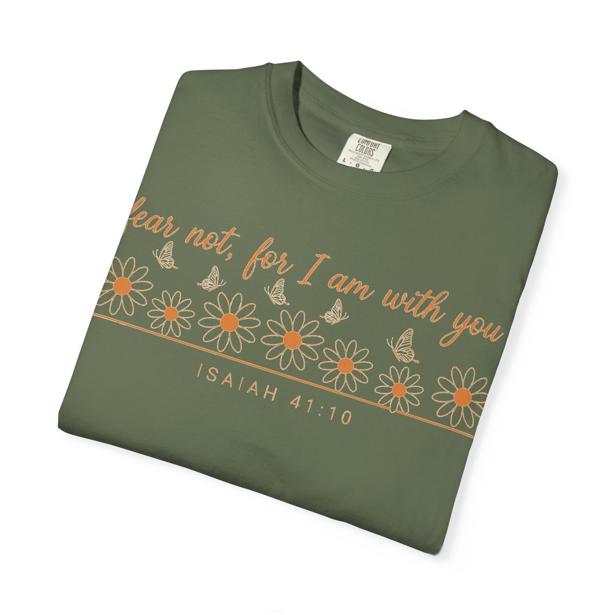 Fear Not For I Am With You Shirt, Isaiah 41:10 Daisy Tee, Christian Bible Verse Shirt, Faith Gift