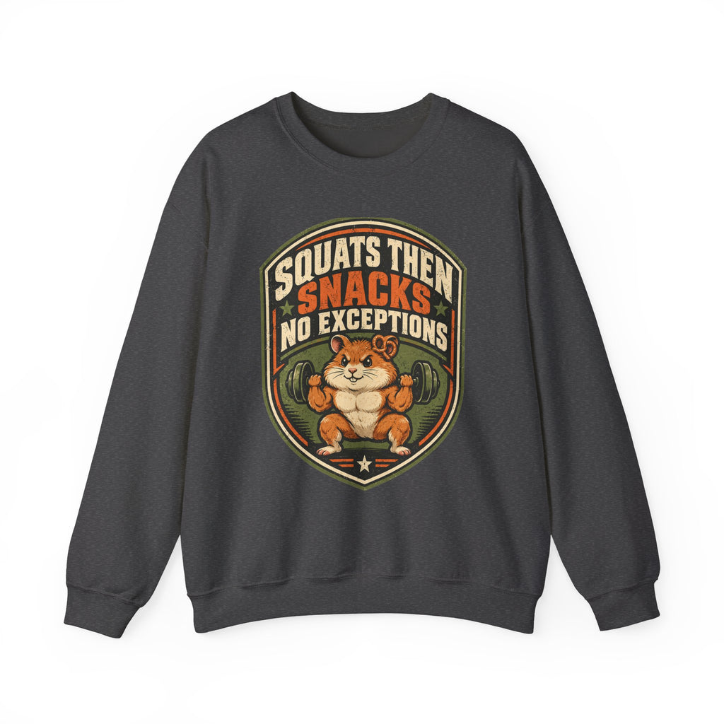 Funny Gym Sweatshirt Squats Then Snacks No Exceptions Sweatshirt, Leg Day Gift