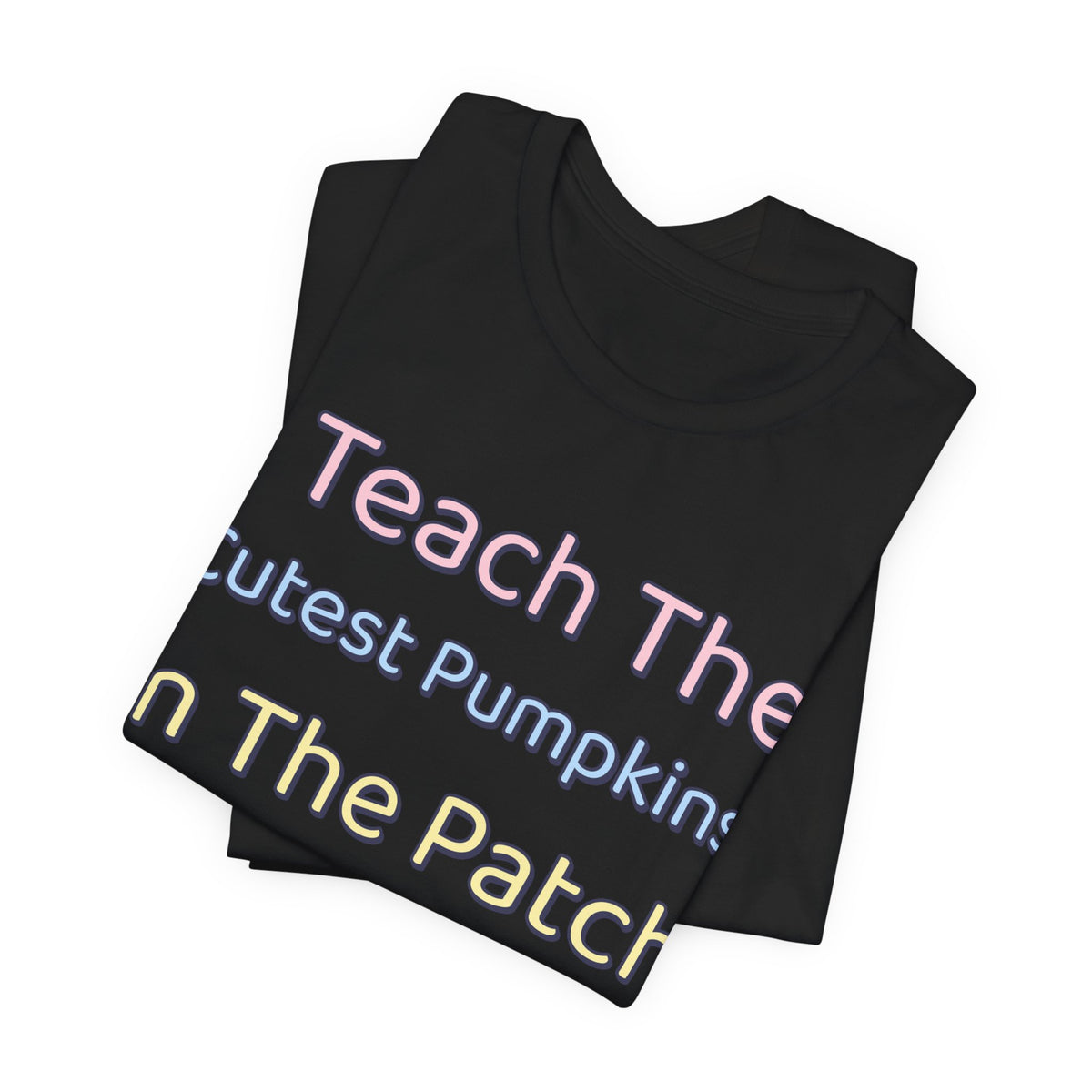 I Teach The Cutest Pumpkins In The Patch Shirt | Teacher Halloween Shirt | Spooky Teacher Shirt | Gift for Teachers | Halloween 2026