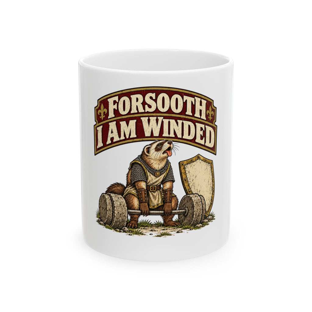 Forsooth I Am Winded Mug, Funny Gym Lover Gift for Him Her, Workout Christmas Gift, Coffee Mug 11oz 15oz