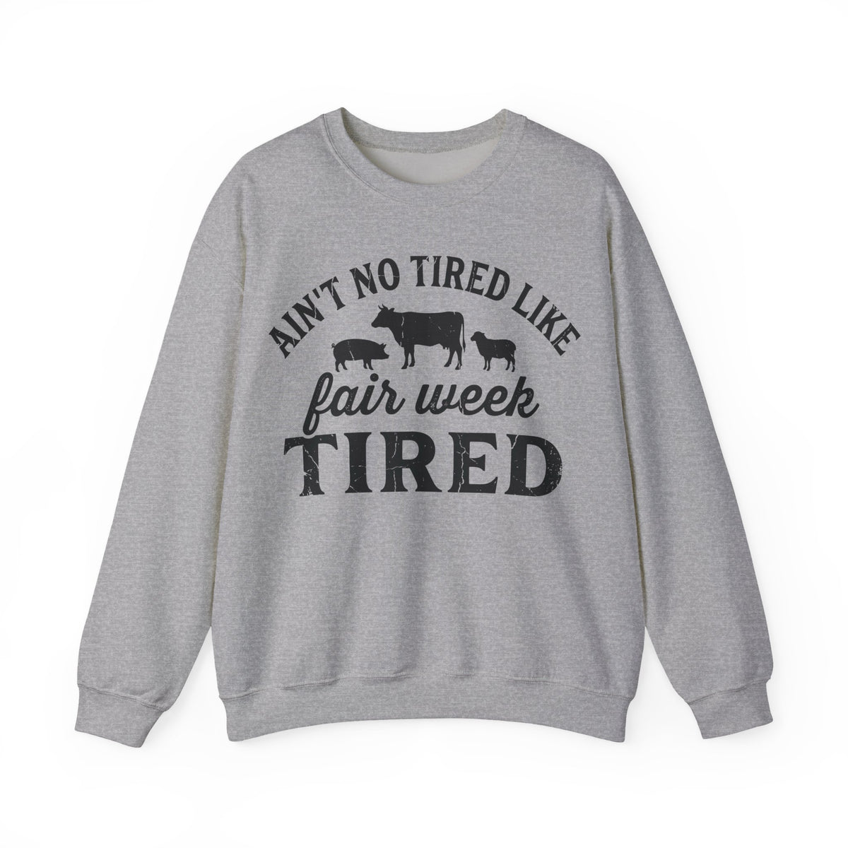 Ain't No Tired Like Fair Week Tired Sweatshirt, County Fair Sweatshirt, 4H Mom Sweatshirt, Livestock Show Gift, FFA Farm Animals Sweatshirt,