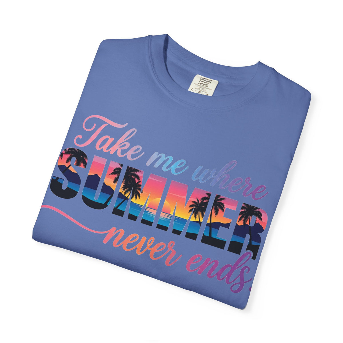 Take Me Where Summer Never Ends Shirt, Sunset Palm Tree Tee, Beach Vacation Shirt, Summer Gift