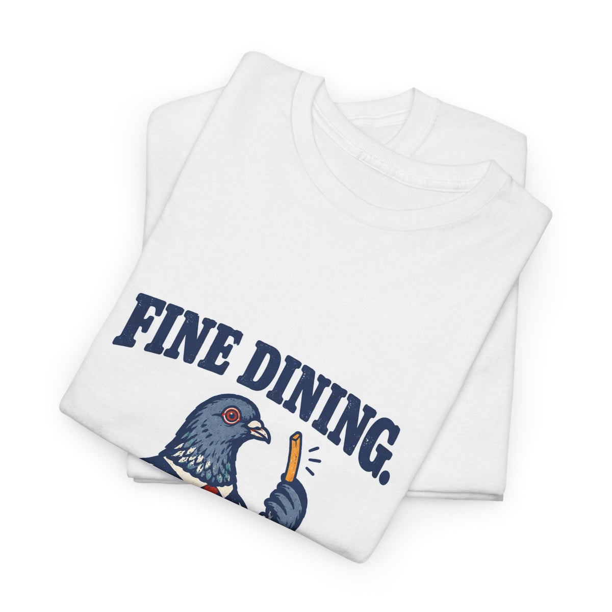 Fine Dining. Gutter Seating. | Funny Pigeon T-Shirt