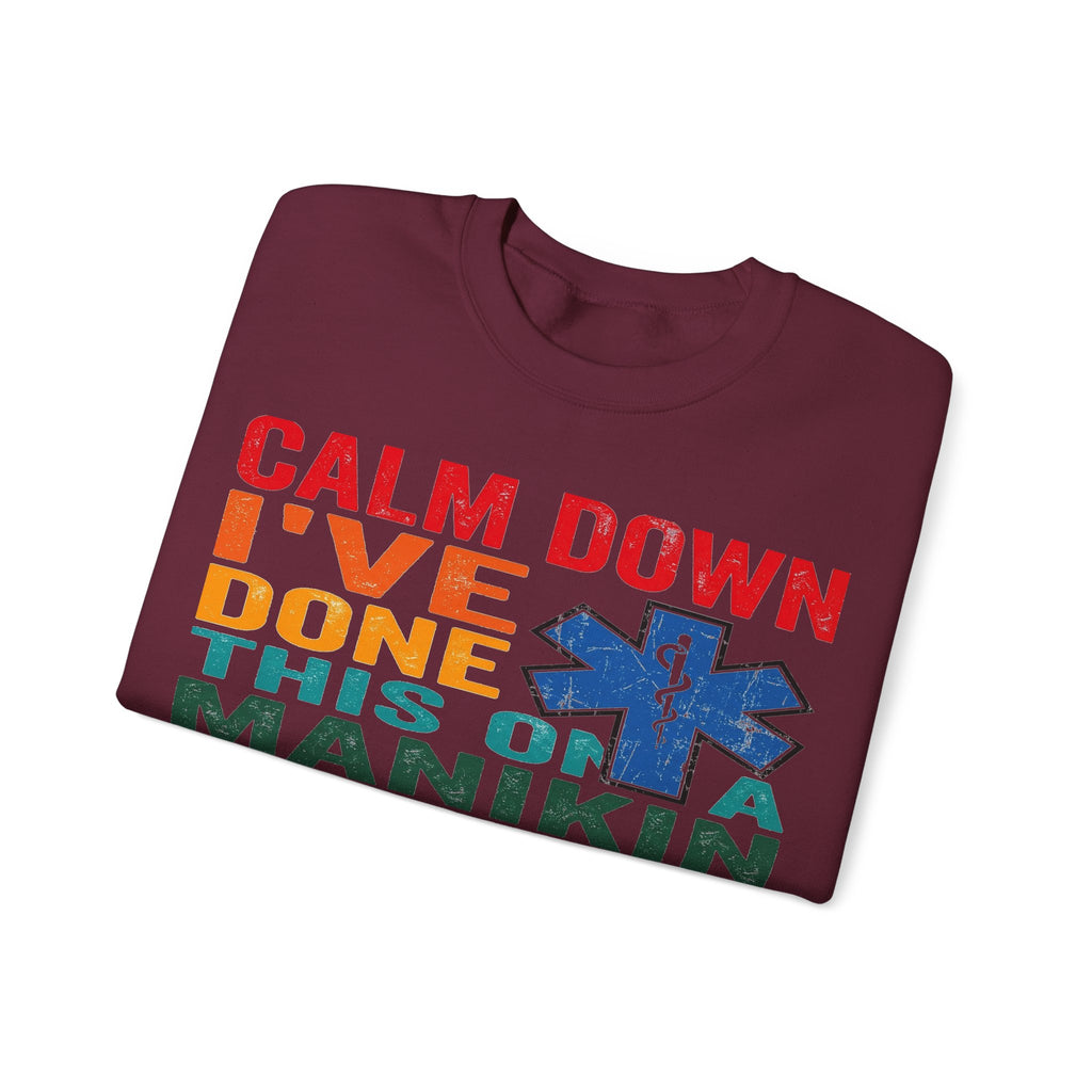 Calm Down I've Done This On A Manikin Sweatshirt, Funny EMS Paramedic Sweatshirt, EMT Gift, Retro Nursing Student Sweatshirt, First Responde