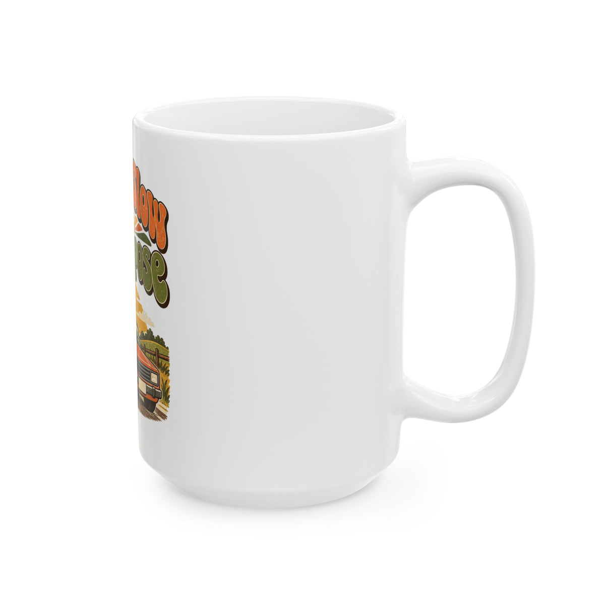 I Drive Slow On Purpose Mug, Funny Retirement Gift for Coworker, Retired Christmas Gift, Coffee Mug 11oz 15oz