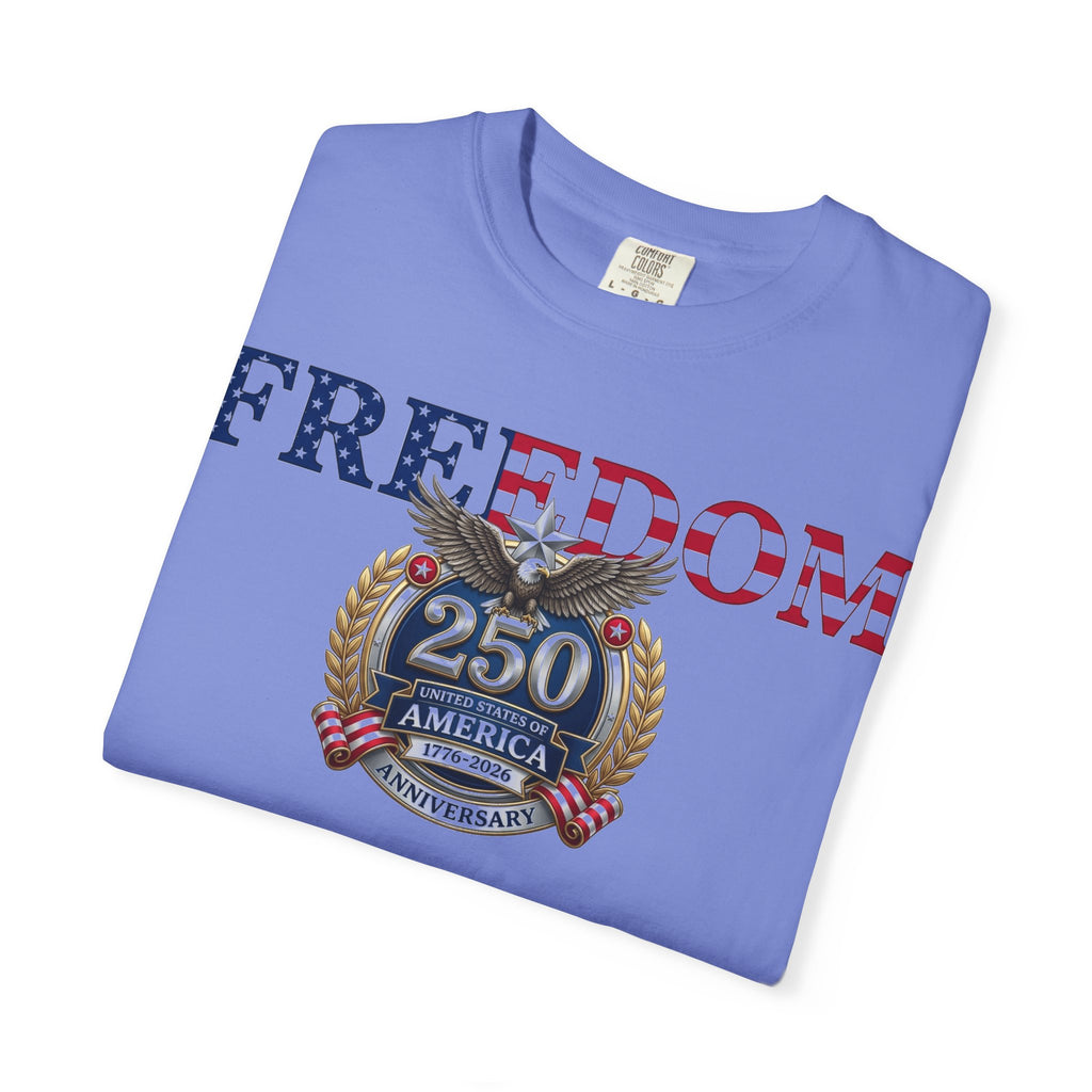 Freedom America 250 Shirt, Semiquincentennial 1776-2026 Tee, Patriotic Anniversary Shirt, Fourth Of July Gift