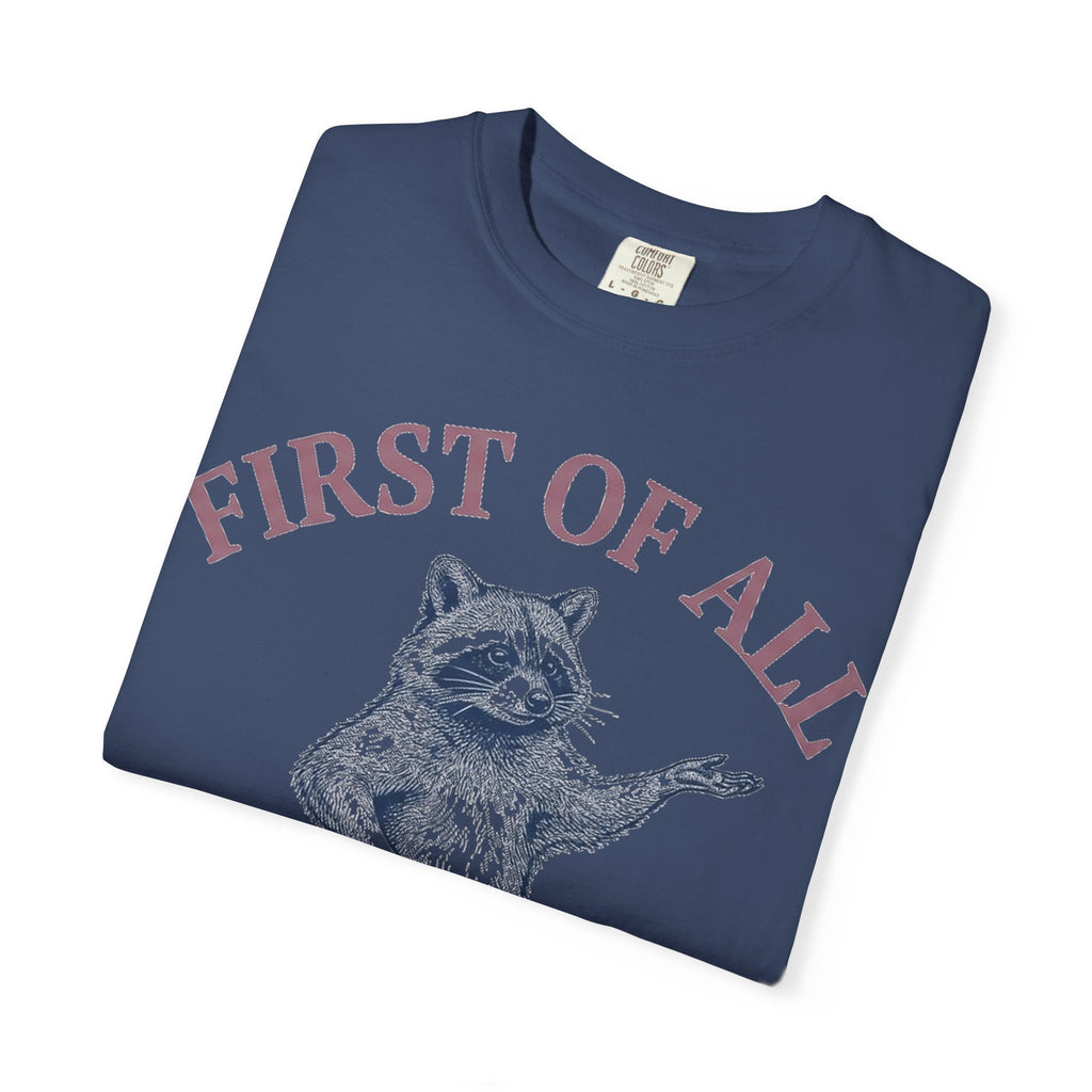 First Of All I'm A Delight Shirt, Funny Raccoon Tee, Sassy Vintage Engraving Shirt, Sarcastic Gift