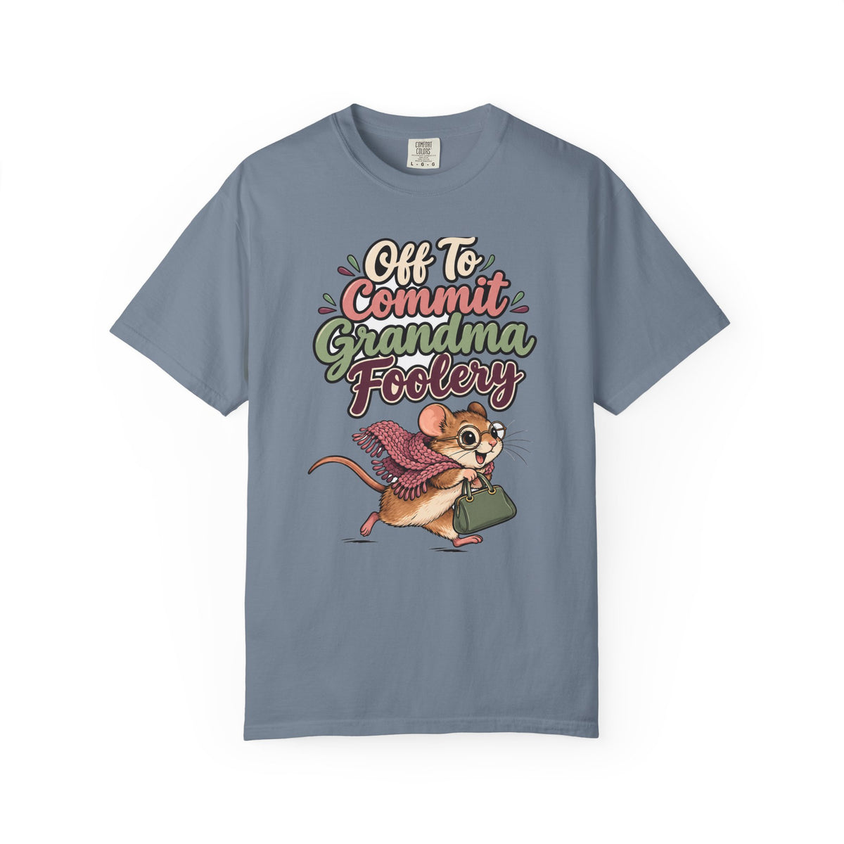 Off To Commit Grandma Foolery Shirt | funny grandma gift | Mom Gift