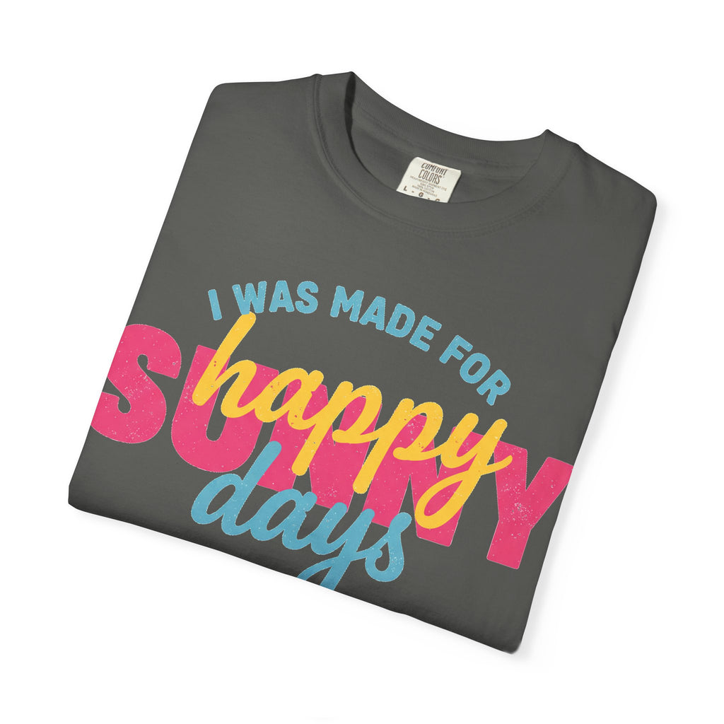 I Was Made For Happy Sunny Days Pastel Shirt, Soft Retro Summer Tee, Beach Vacation Shirt, Summer Gift