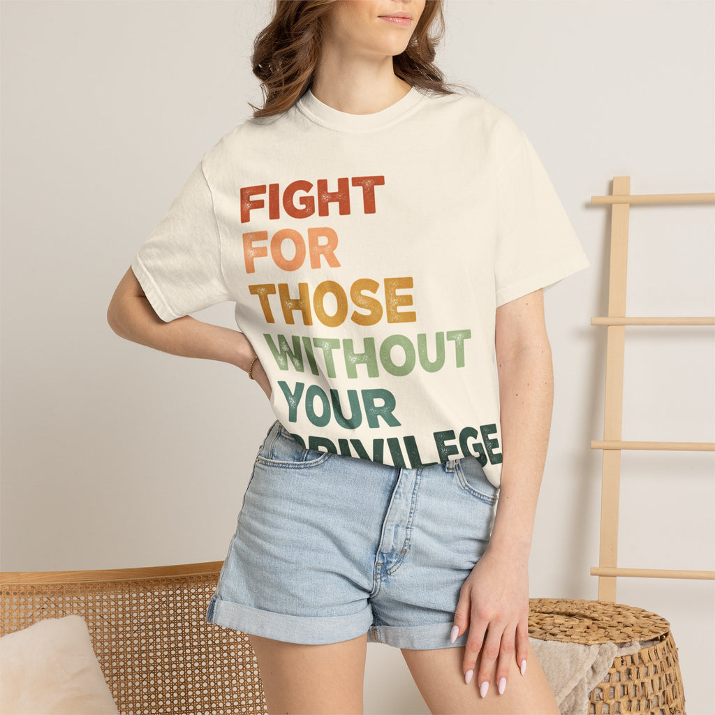 Fight For Those Without Your Privilege Shirt, Retro Activist Typography Tee, Social Justice Shirt, Ally Gift