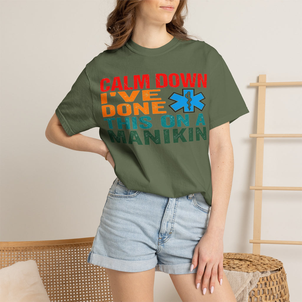 Calm Down I've Done This On A Manikin Bold Shirt, Funny EMT Tee, Nursing Student Humor Shirt, EMS Gift