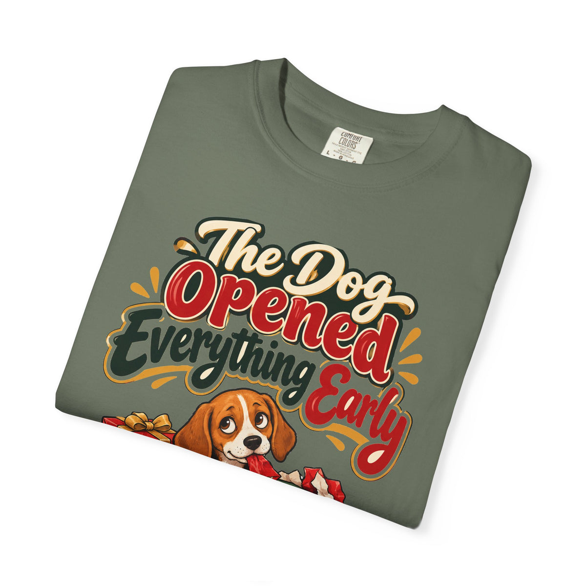 Funny Dog Mom Gift The Dog Opened Everything Early Shirt, Dog Lover Humor Shirt, Christmas Gift for Dog Dad Pet Parent