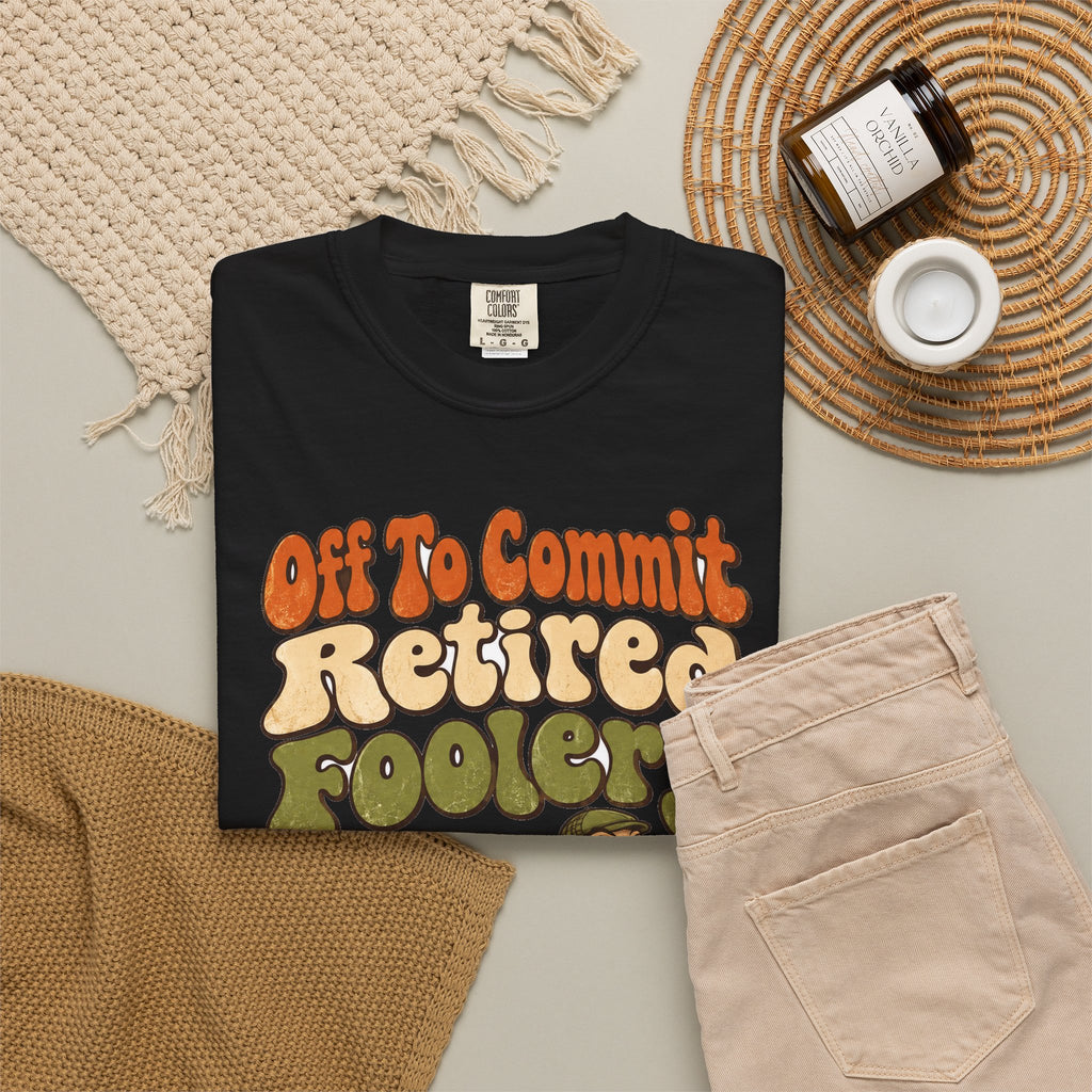 Funny Retirement Shirt Off To Commit Retired Foolery Comfort Colors Shirt, Retirement Gift, Retired Mischief Humor Shirt