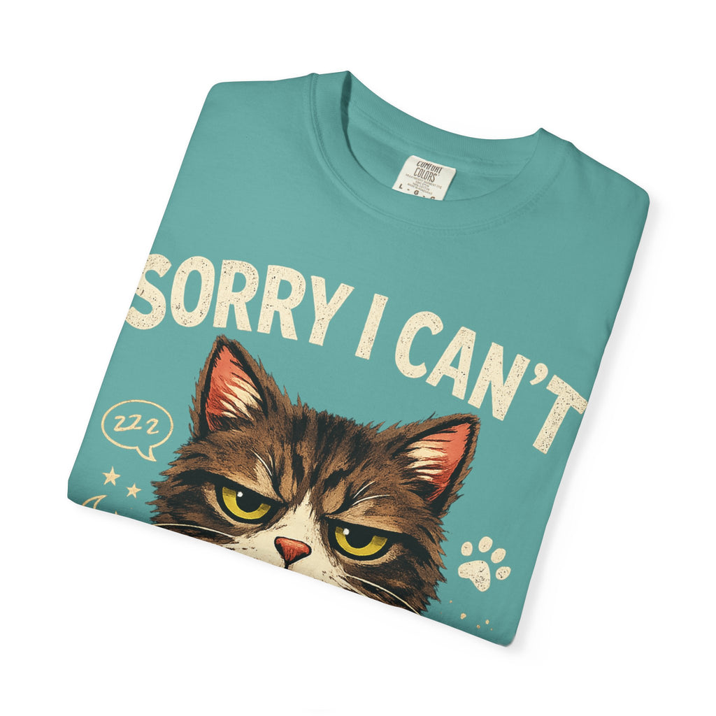Sorry I Can't My Cat Said No T-Shirt – Funny Cat Lover Graphic Tee