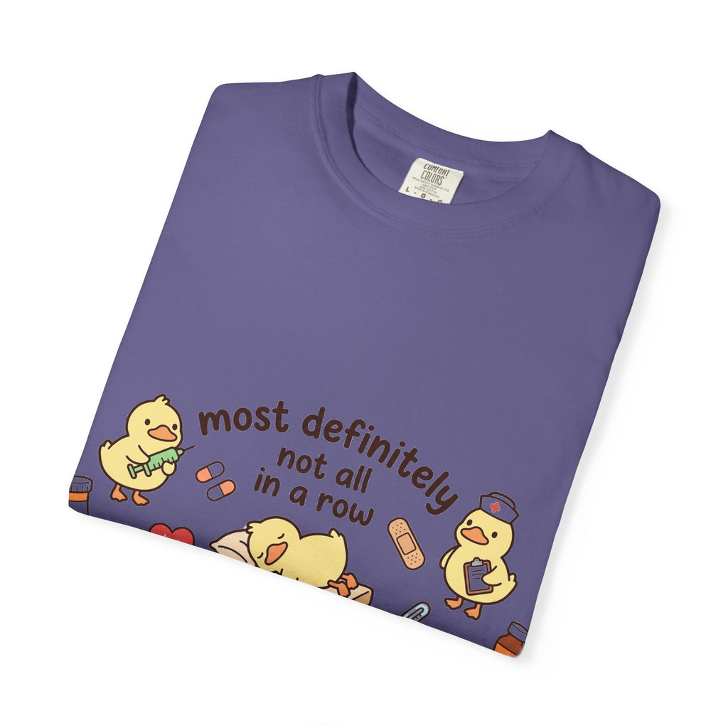Most Definitely Not All In A Row Shirt, Funny Nurse Duck Tee, Cute Duckling Nurse Shirt, RN Gift