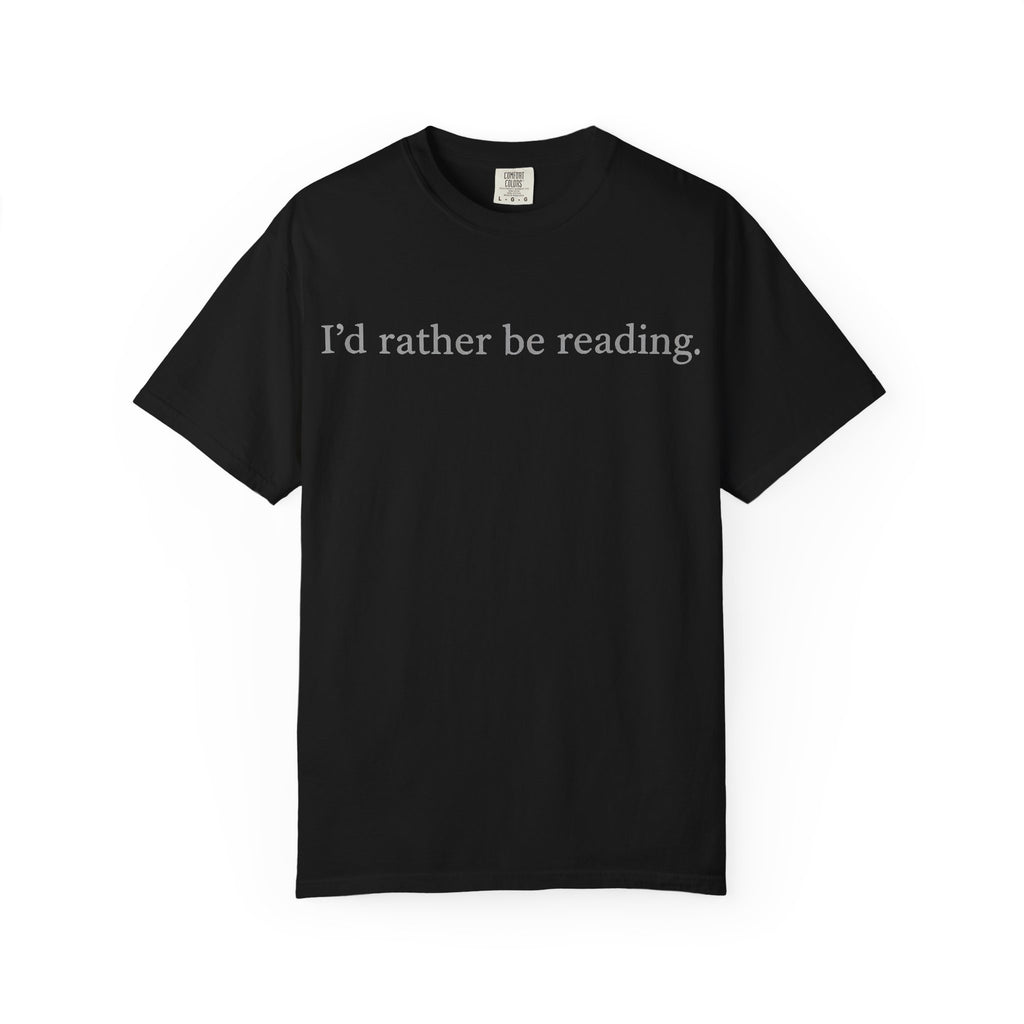 I'd Rather Be Reading Shirt, Minimalist Serif Book Lover Tee, Quiet Bookworm Shirt, Reader Gift