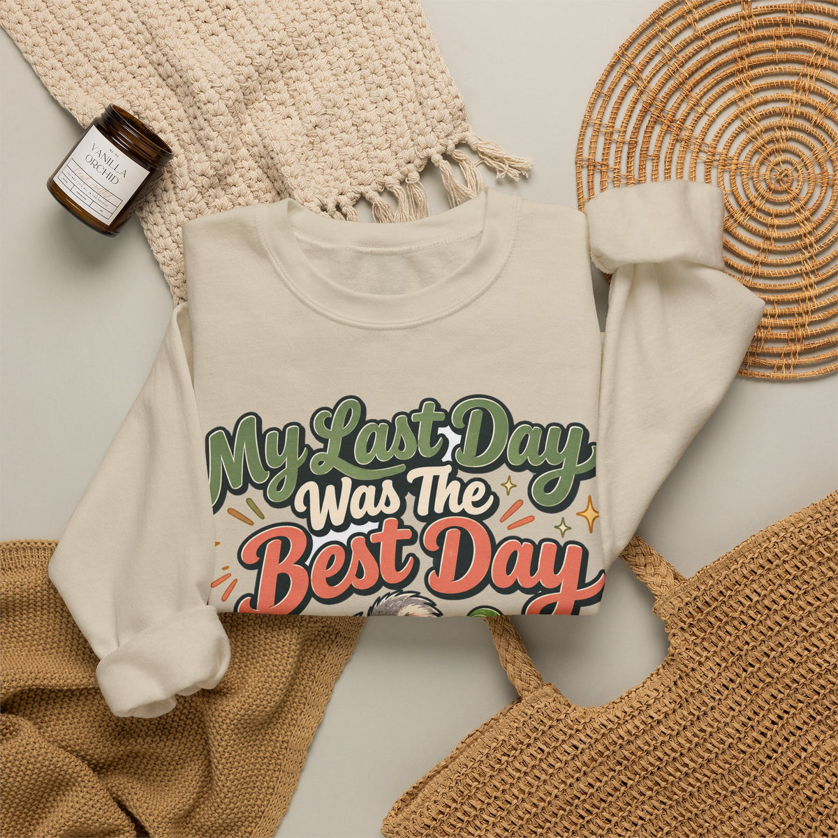 Funny Retirement Sweatshirt My Last Day Was The Best Day Sweatshirt, Retirement Gift For Men Women, Newly Retired Humor Sweatshirt