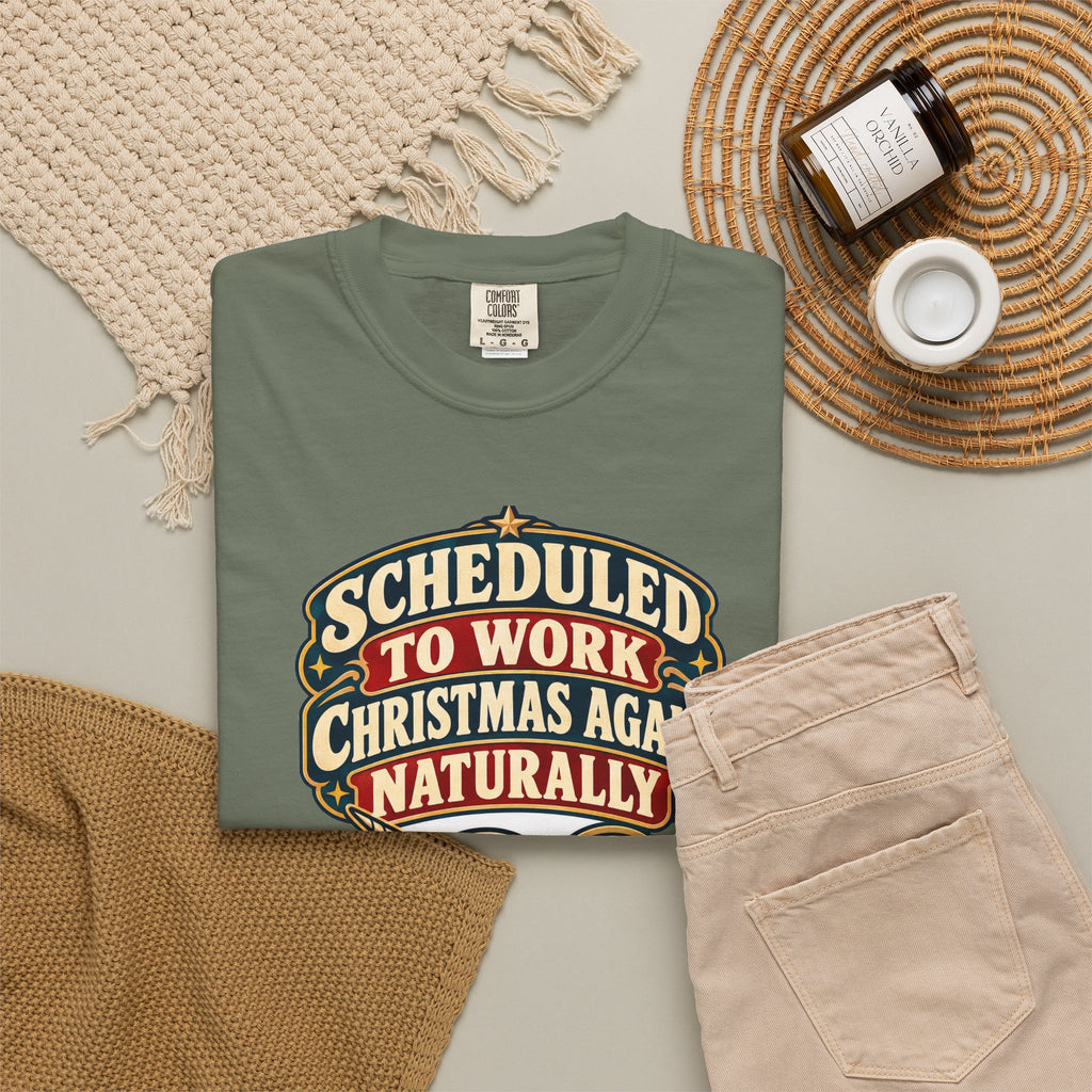 Funny Nurse Christmas Shirt Scheduled To Work Christmas Again Naturally Shirt, Funny Nurse Gift, Christmas Gift, Funny Shirt