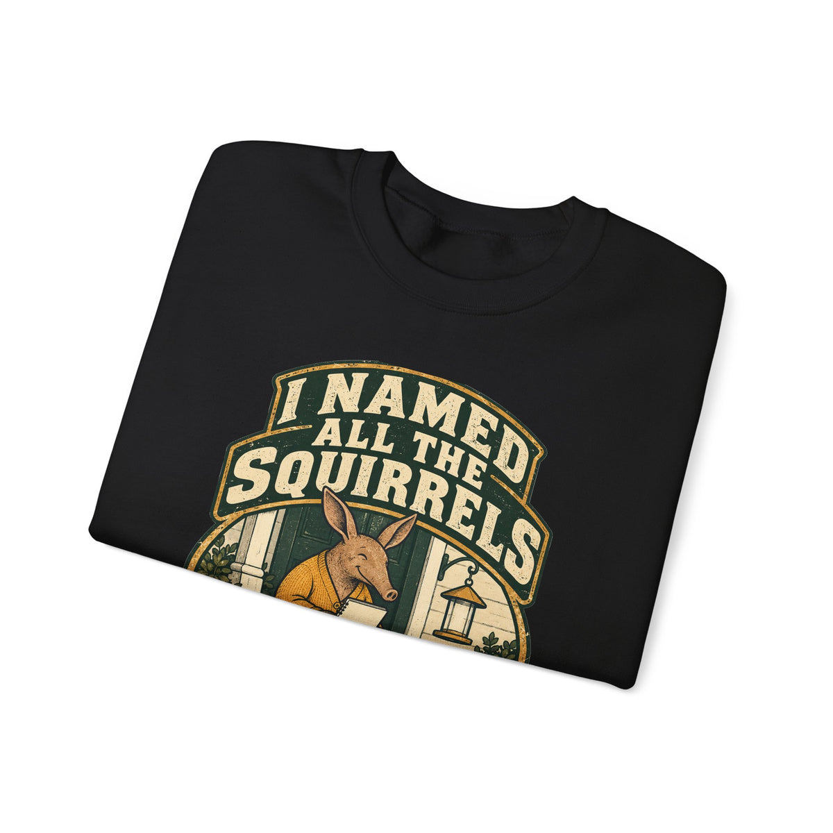 Funny Retirement Sweatshirt I Named All The Squirrels Retired Gift Comfort Colors Tee for Men and Women