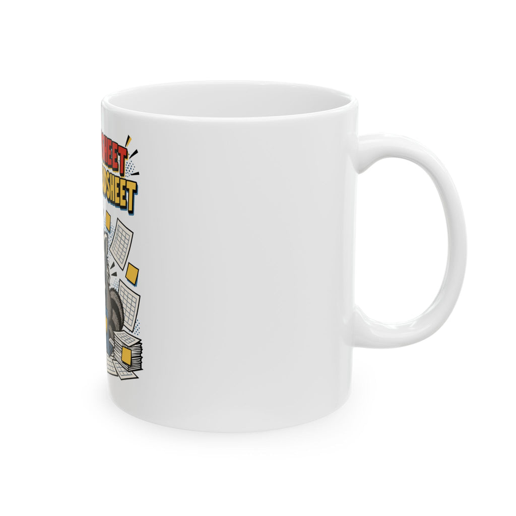 My Spreadsheet Has A Spreadsheet Mug, Funny Coworker Gift Office Humor, Office Christmas Gift, Coffee Mug 11oz 15oz
