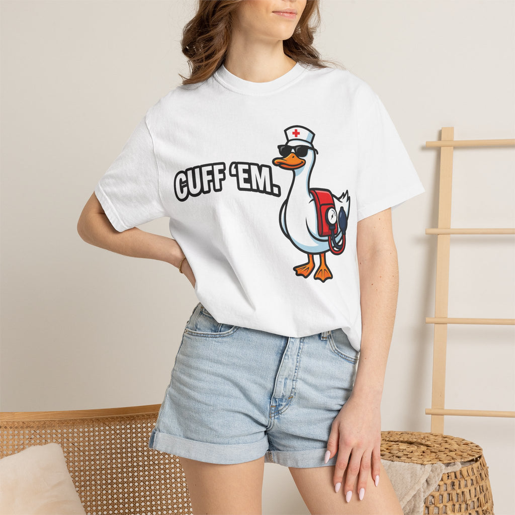 Cuff 'Em Shirt, Funny Nurse Goose Tee, Blood Pressure Cuff Nurse Shirt, Med Surg RN Gift