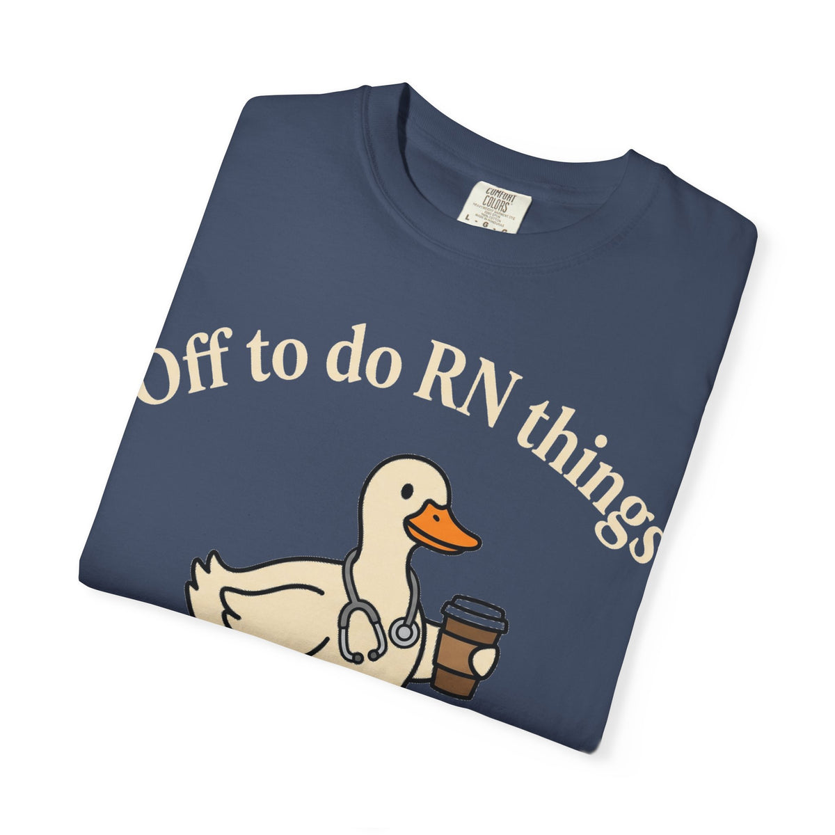 Off To Do RN Things Shirt, Funny Nurse Duck Coffee Tee, Stethoscope Duck Shirt, Nurse Gift