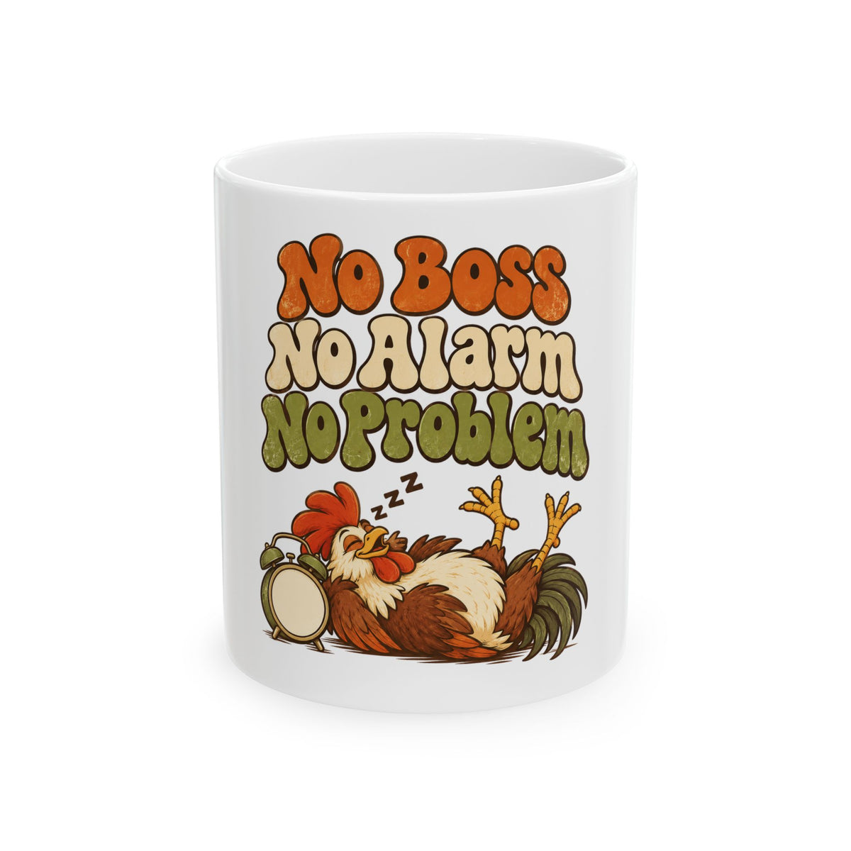 No Boss No Alarm No Problem Mug, Funny Retirement Gift for Coworker, Retired Christmas Gift, Coffee Mug 11oz 15oz