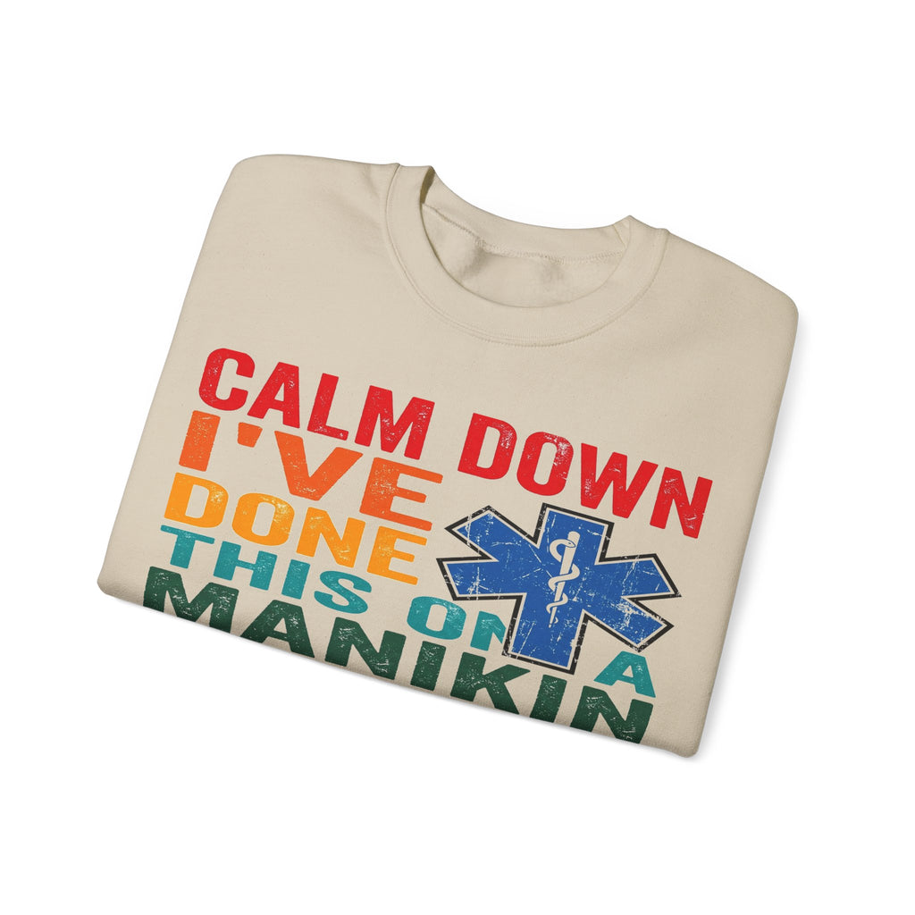 Calm Down I've Done This On A Manikin Sweatshirt, Funny EMS Paramedic Sweatshirt, EMT Gift, Retro Nursing Student Sweatshirt, First Responde