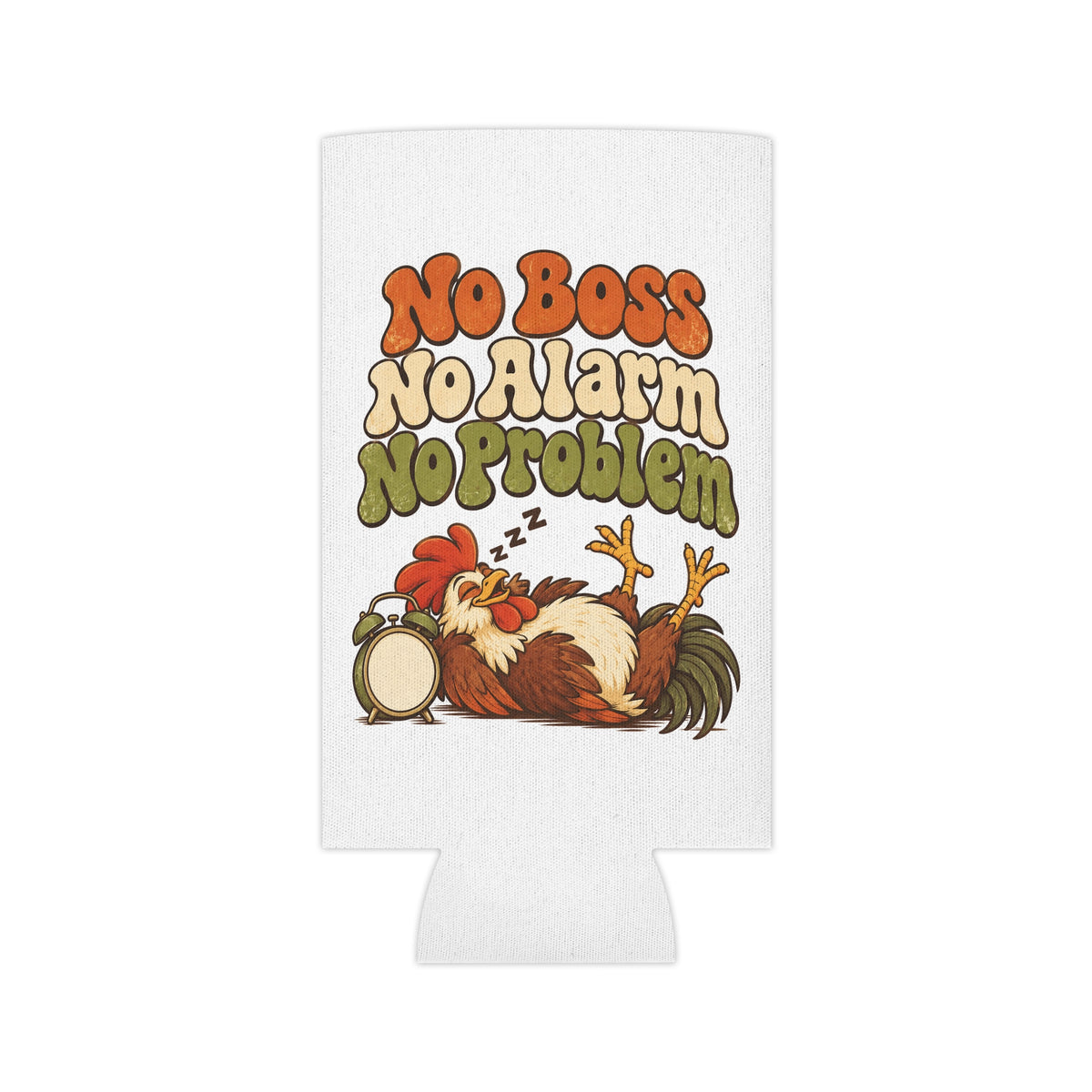 No Boss No Alarm No Problem Can Cooler, Funny Beer Can Sleeve, Retirement Gift Stocking Stuffer