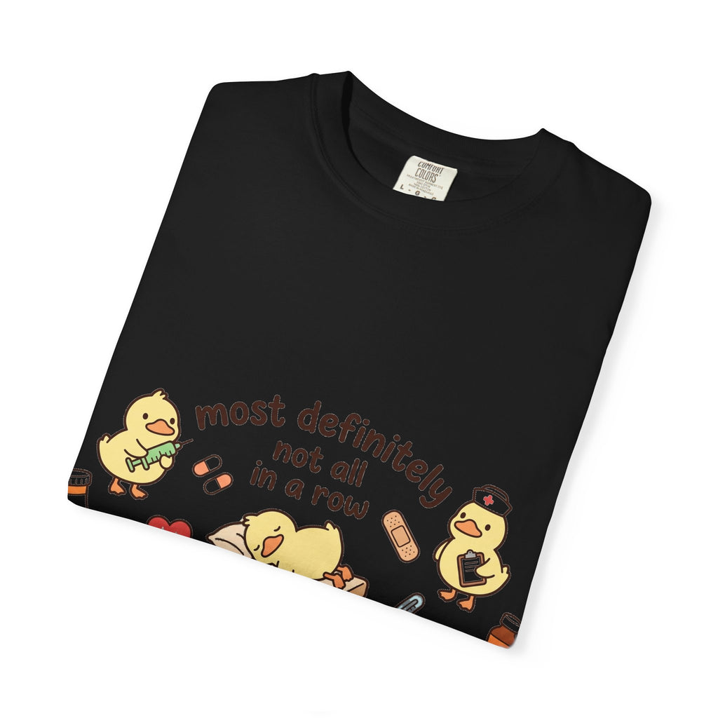 Most Definitely Not All In A Row Shirt, Funny Nurse Duck Tee, Cute Duckling Nurse Shirt, RN Gift