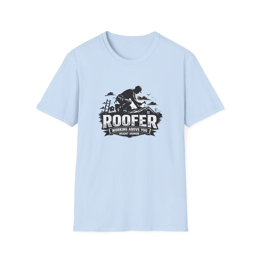 Roofer Working Above You T-Shirt — Vintage Roofer Roofing Crew Tee