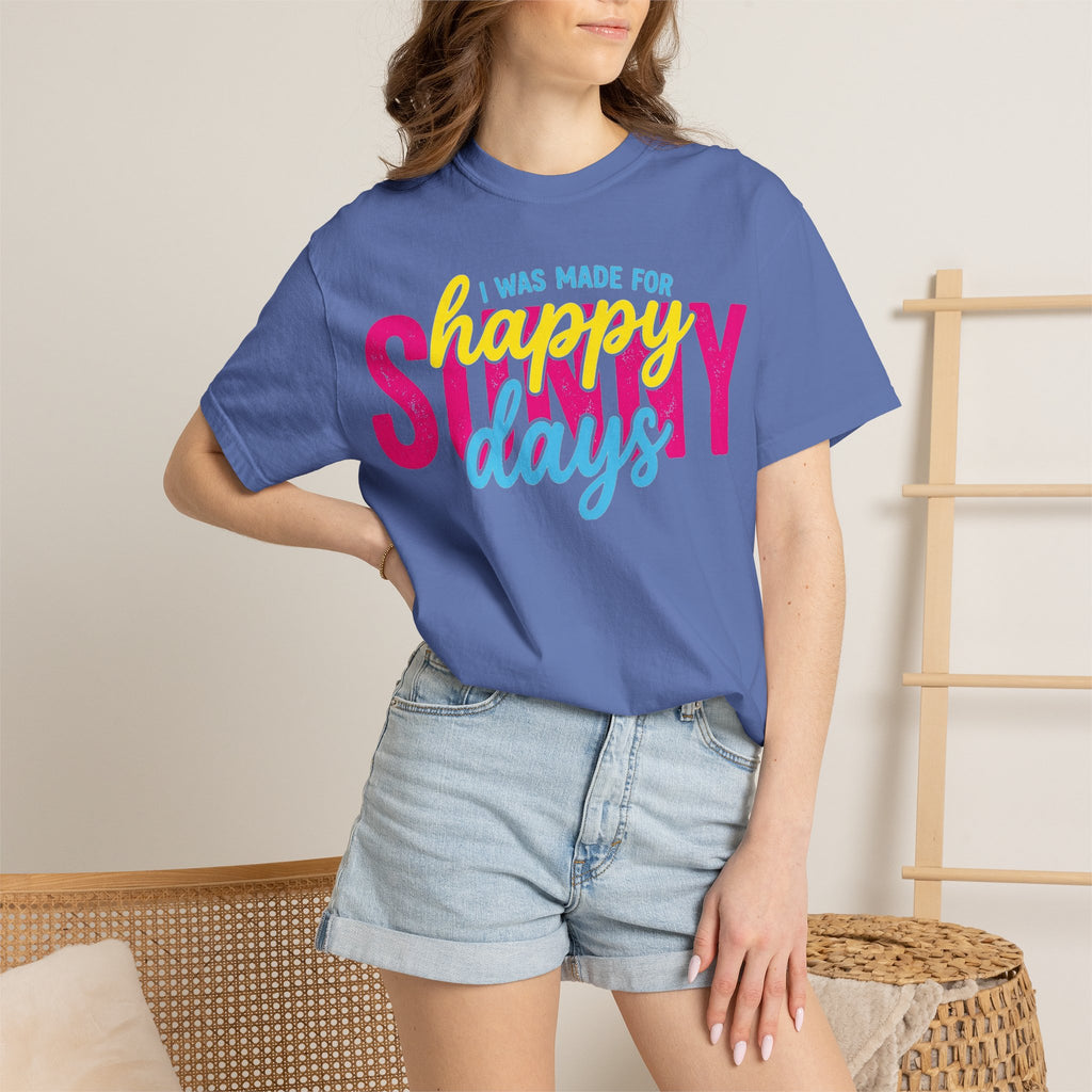 I Was Made For Happy Sunny Days Shirt, Retro Summer Typography Tee, Bright Beach Shirt, Summer Gift