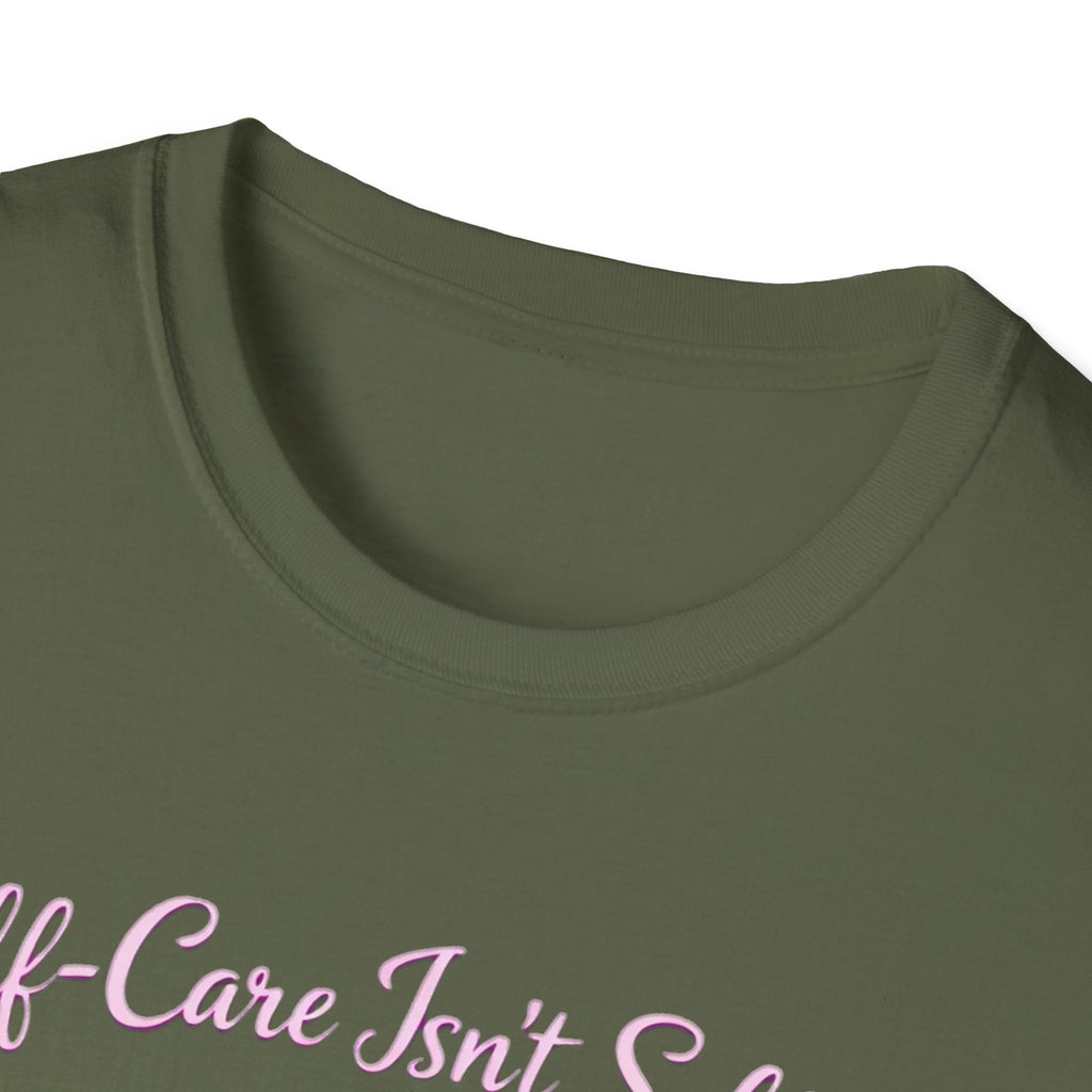 Self Care Isn't Selfish Shirt, Mom Essential Tee, Mothers Day Gift