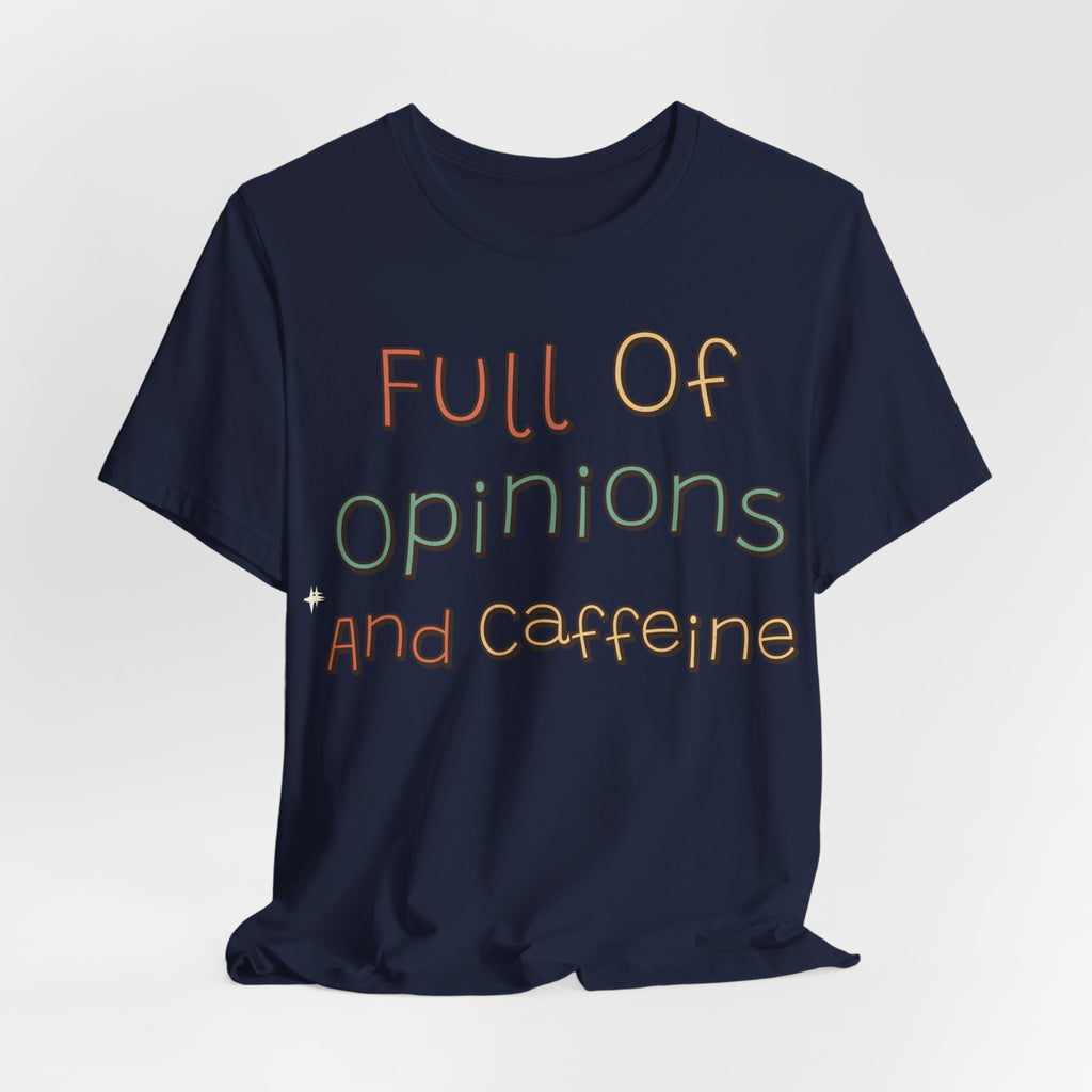Funny Quote Shirt For Women Full Of Opinions And Caffeine | Funny Sarcasm Shirt | Sarcastic Quote Shirt | Gift