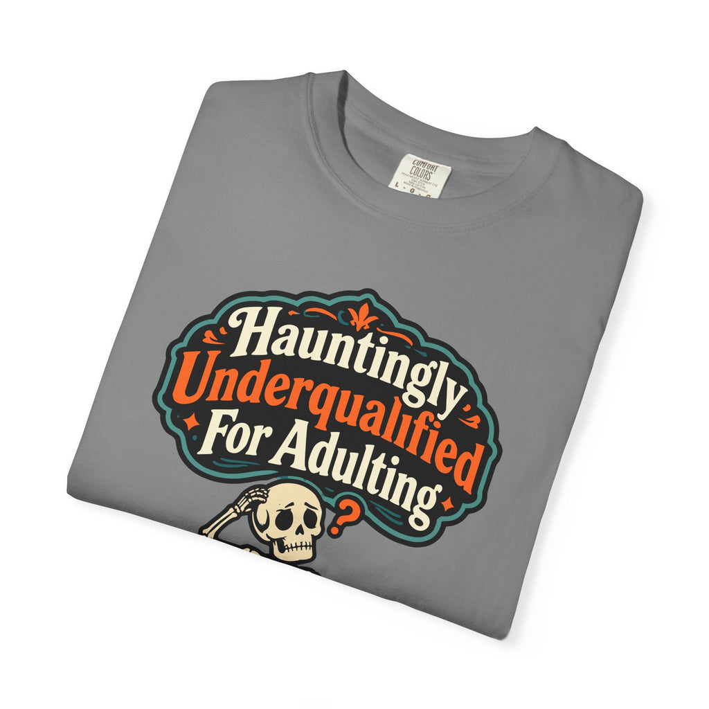 Hauntingly Underqualified For Adulting Halloween Shirt, Funny Skeleton Tee