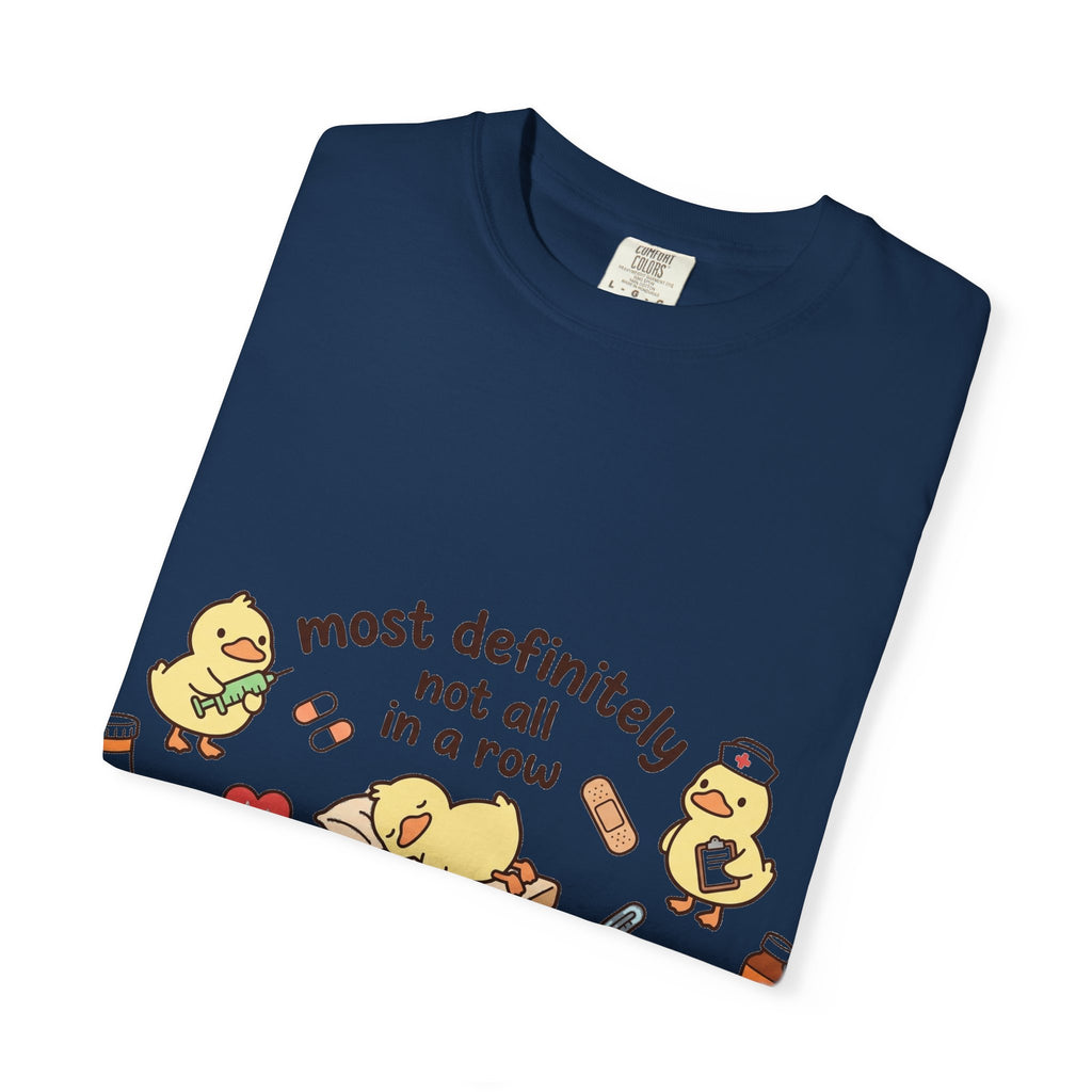 Most Definitely Not All In A Row Shirt, Funny Nurse Duck Tee, Cute Duckling Nurse Shirt, RN Gift