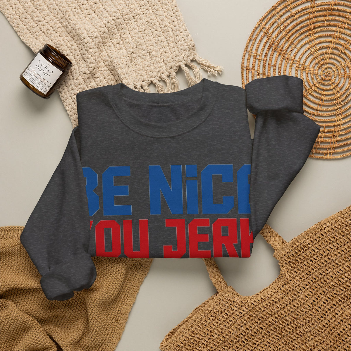 Be Nice You Jerk Sweatshirt, Funny Sarcastic Kindness Sweatshirt, Retro Bold Typography Sweatshirt, Funny Gift for Friend, Sassy Graphic Swe
