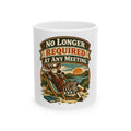 No Longer Required At Any Meeting Mug, Funny Retiree Christmas Gift, Secret Santa Stocking Stuffer, 11oz 15oz Coffee Mug