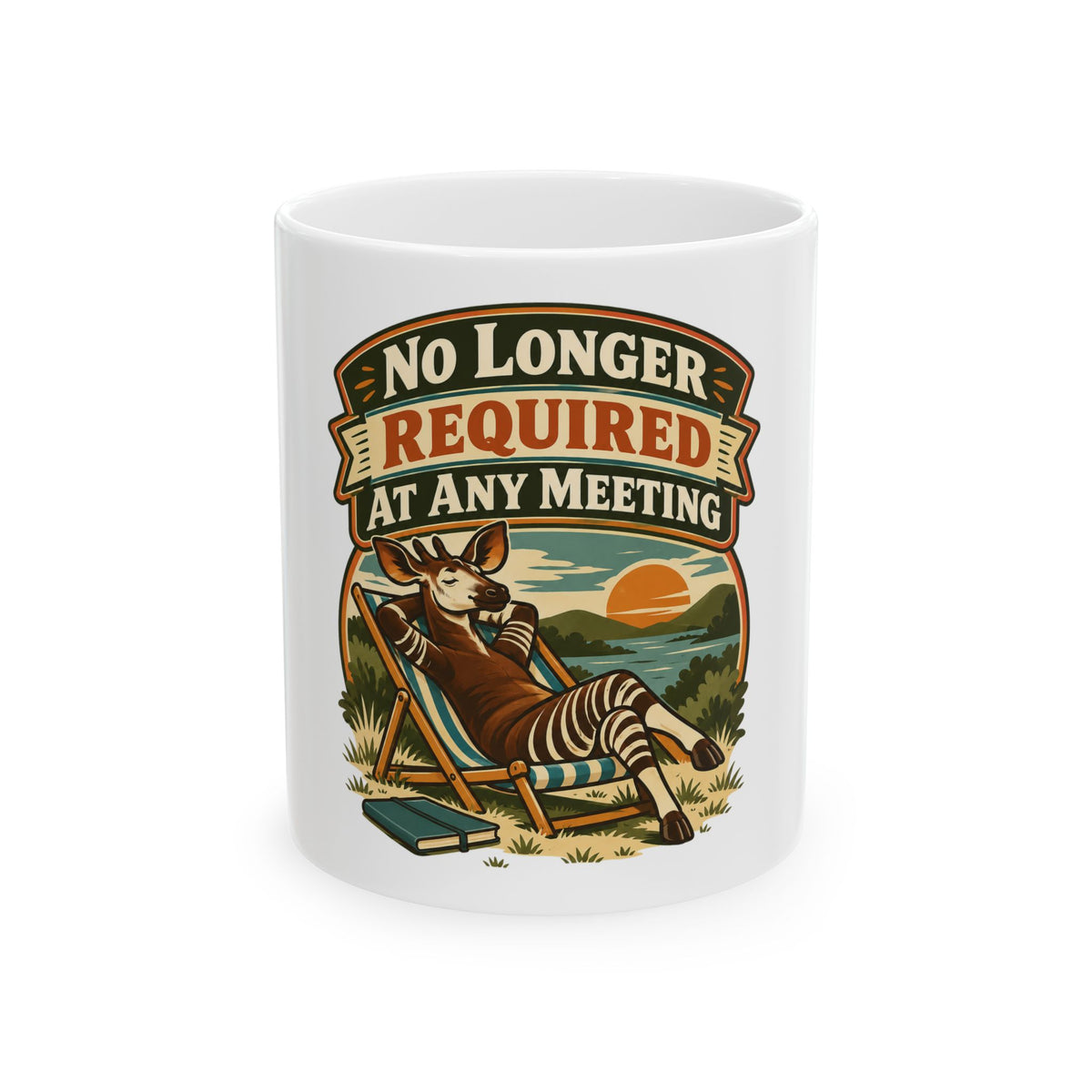 No Longer Required At Any Meeting Mug, Funny Retiree Christmas Gift, Secret Santa Stocking Stuffer, 11oz 15oz Coffee Mug