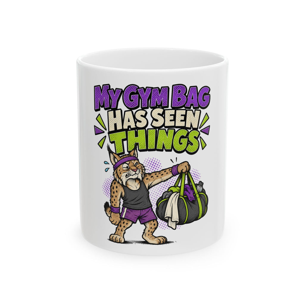 My Gym Bag Has Seen Things Mug, Funny Gym Lover Gift for Him Her, Workout Christmas Gift, Coffee Mug 11oz 15oz