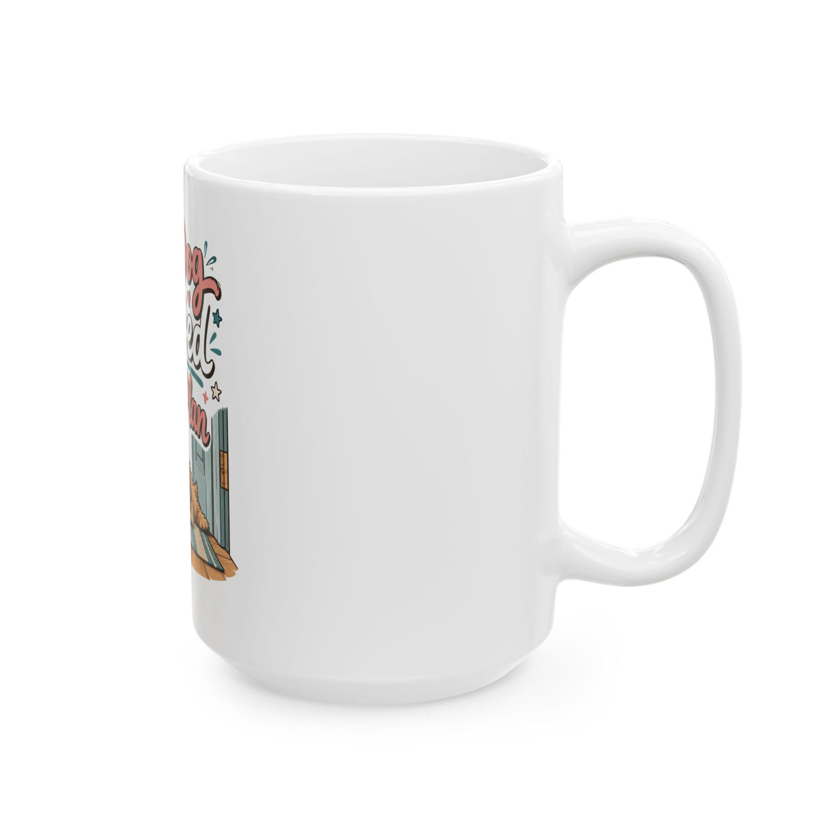 My Dog Vetoed That Plan Mug, Funny Dog Mom Dog Dad Gift, Dog Lover Christmas Gift, Coffee Mug 11oz 15oz